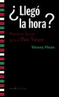 LLEGO LA HORA?PROMESAS DE PAZ PARA EL PAIS VASCO | 9788498882940 | FISAS,VICENÇ | Llibreria Geli - Llibreria Online de Girona - Comprar llibres en català i castellà