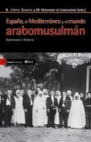 ESPAÑA,EL MEDITERRANEO Y EL MUNDO ARABOMUSULMAN | 9788498883145 | LOPEZ GARCIA,BERNABE/HERNANDO DE LARRAMENDI | Llibreria Geli - Llibreria Online de Girona - Comprar llibres en català i castellà