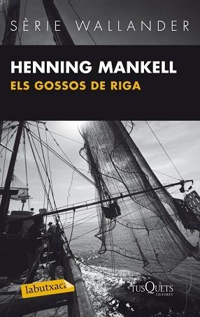 ELS GOSSOS DE RIGA | 9788483836033 | MANKELL,HENNING | Llibreria Geli - Llibreria Online de Girona - Comprar llibres en català i castellà