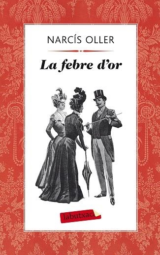 LA FEBRE D'OR | 9788499304236 | OLLER,NARCIS | Llibreria Geli - Llibreria Online de Girona - Comprar llibres en català i castellà