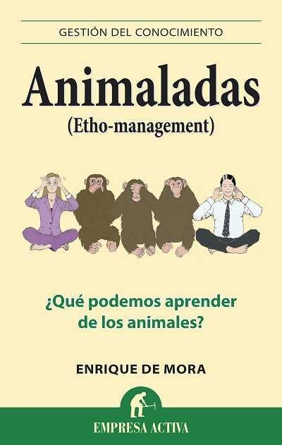 ANIMALADAS (ETHO-MANAGEMENT) | 9788492452866 | DE MORA,ENRIQUE | Llibreria Geli - Llibreria Online de Girona - Comprar llibres en català i castellà