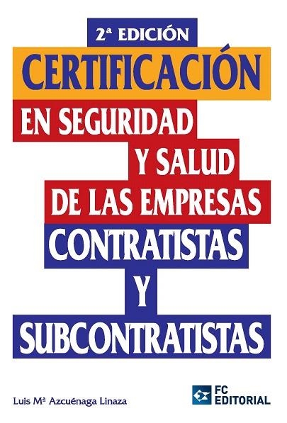 CERTIFICACIÓN EN SEGURIDAD Y SALUD DE LAS EMPRESAS | 9788492735983 | AZCUENAGA LINAZA,LUIS Mª | Llibreria Geli - Llibreria Online de Girona - Comprar llibres en català i castellà