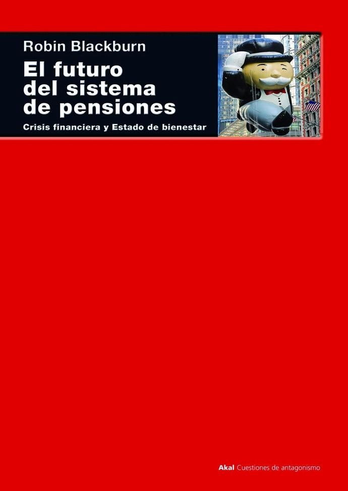 EL FUTURO DEL SISTEMA DE PENSIONES.CRISIS FINANCIERA Y ESTADO DE BIENESTAR | 9788446027676 | BLACKBURN,ROBIN | Libreria Geli - Librería Online de Girona - Comprar libros en catalán y castellano