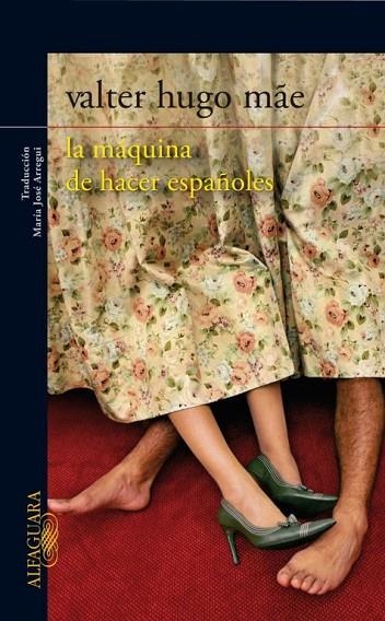 LA MAQUINA DE HACER ESPAÑOLES | 9788420407500 | MAE,VICTOR HUGO | Llibreria Geli - Llibreria Online de Girona - Comprar llibres en català i castellà