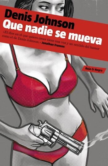 QUE NADIE SE MUEVA | 9788439724803 | JOHNSON,DENIS | Llibreria Geli - Llibreria Online de Girona - Comprar llibres en català i castellà