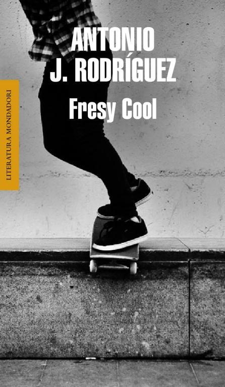 FRESY COOL | 9788439724797 | RODRÍGUEZ,ANTONIO J. | Llibreria Geli - Llibreria Online de Girona - Comprar llibres en català i castellà