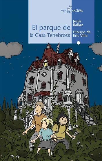 EL PARQUE DE LA CASA TENEBROSA | 9788498451993 | BALLAZ ZABALZA,JESUS | Llibreria Geli - Llibreria Online de Girona - Comprar llibres en català i castellà