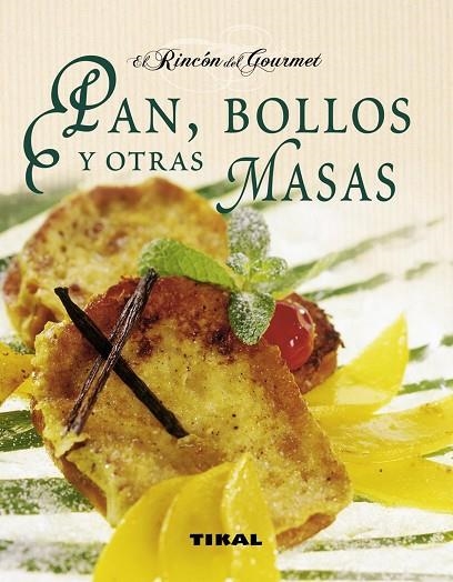 PAN,BOLLOS Y OTRAS MASAS | 9788499281155 | BIEST, MARIE MASSIET DU/DREYFUS, ISABELLE/MOREL, LAURENT | Llibreria Geli - Llibreria Online de Girona - Comprar llibres en català i castellà