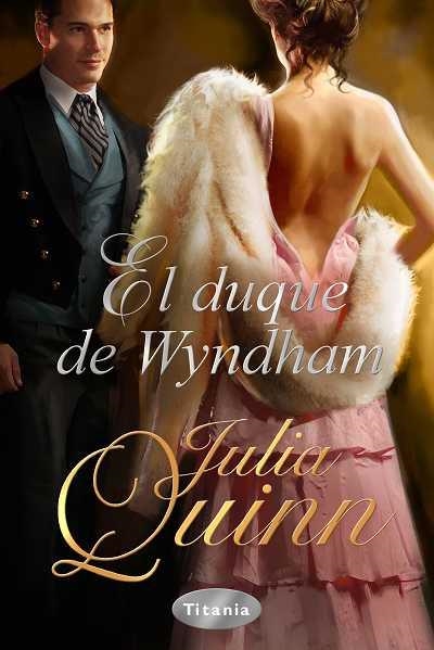 EL DUQUE DE WYNDHAM | 9788492916177 | QUINN,JULIA | Llibreria Geli - Llibreria Online de Girona - Comprar llibres en català i castellà