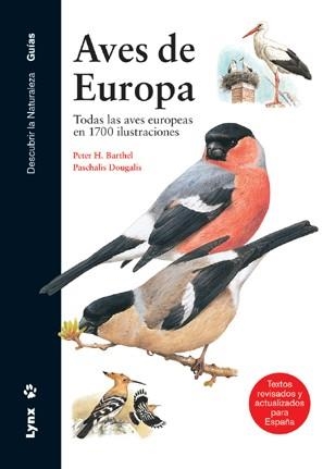 AVES DE EUROPA.TODAS LAS AVES EUROPEAS EN 1700 ILUSTRACIONES | 9788496553354 | BARTHEL,PETER H./DOUGALIS,PASCHALIS | Llibreria Geli - Llibreria Online de Girona - Comprar llibres en català i castellà