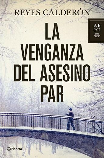 LA VENGANZA DEL ASESINO PAR | 9788408110767 | CALDERÓN,REYES | Llibreria Geli - Llibreria Online de Girona - Comprar llibres en català i castellà