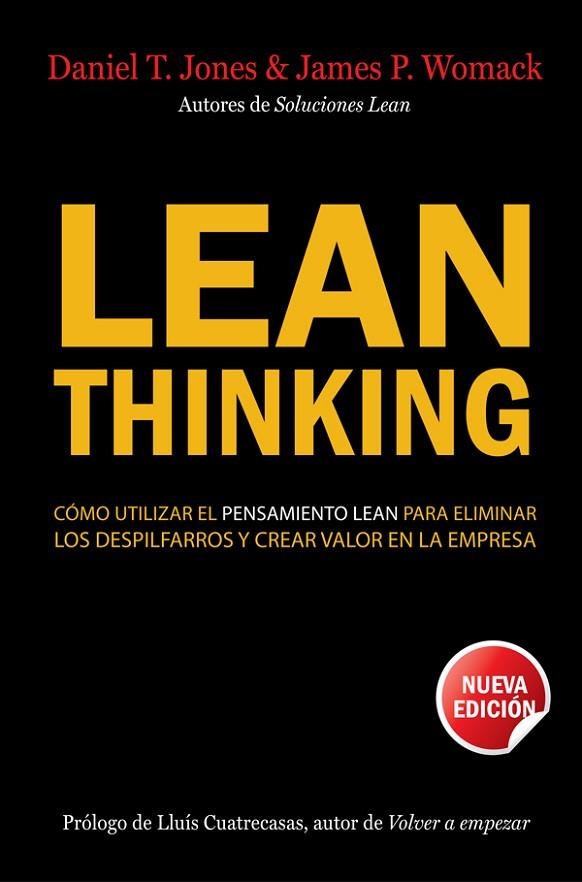 LEAN THINKING.CÓMO UTILIZAR EL PENSAMIENTO LEAN PARA ELIMINAR LOS DESPILFARROS Y CREAR VALOR EN LA EMPRESA | 9788498750218 | JONES,DANIEL T./WOMACK,JAMES P. | Llibreria Geli - Llibreria Online de Girona - Comprar llibres en català i castellà