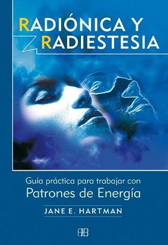 RADIONICA Y RADIESTESIA.GUIA PRACTICA PARA TRABAJAR CON PATR | 9788489897939 | HARTMAN,JANE E. | Llibreria Geli - Llibreria Online de Girona - Comprar llibres en català i castellà