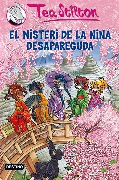 TEA STILTON-10.EL MISTERI DE LA NINA DESAPAREGUDA | 9788499325880 | TEA STILTON | Llibreria Geli - Llibreria Online de Girona - Comprar llibres en català i castellà