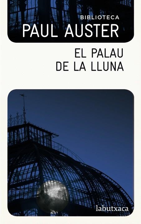 EL PALAU DE LA LLUNA | 9788499304717 | AUSTER,PAUL | Llibreria Geli - Llibreria Online de Girona - Comprar llibres en català i castellà