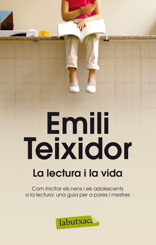 LA LECTURA I LA VIDA | 9788499304663 | TEIXIDOR,EMILI | Libreria Geli - Librería Online de Girona - Comprar libros en catalán y castellano