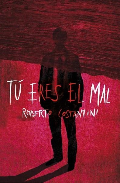 TÚ ERES EL MAL | 9788425347511 | COSTANTINI,ROBERTO | Llibreria Geli - Llibreria Online de Girona - Comprar llibres en català i castellà