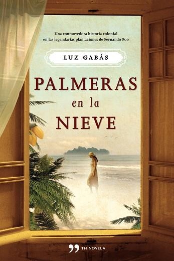 PALMERAS EN LA NIEVE | 9788499980232 | GABÁS,LUZ | Llibreria Geli - Llibreria Online de Girona - Comprar llibres en català i castellà