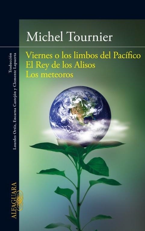 VIERNES O LOS LIMBOS DEL PACÍFICO/EL REY DE LOS ALISOS/LOS METEOROS | 9788420411101 | TOURNIER,MICHEL | Libreria Geli - Librería Online de Girona - Comprar libros en catalán y castellano