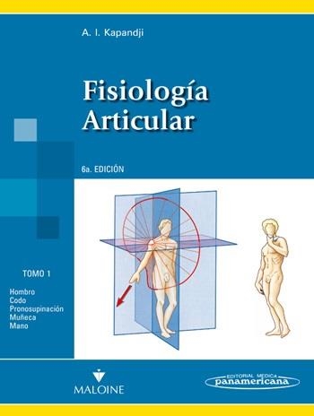 FISIOLOGÍA ARTICULAR-1.MIEMBRO SUPERIOR(6ª EDICION 2012) | 9788498354584 | KAPANDJI,A.I. | Llibreria Geli - Llibreria Online de Girona - Comprar llibres en català i castellà