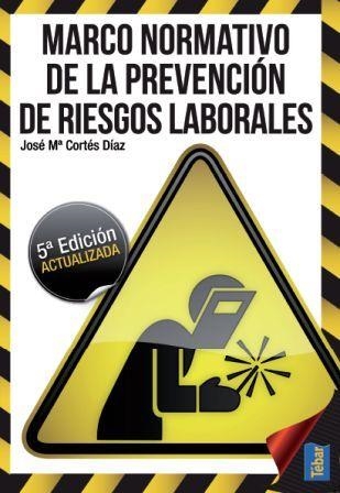 MARCO NORMATIVO DE LA PREVENCIÓN DE RIESGOS LABORALES (5ªED/2012) | 9788473604772 | CORTÉS DÍAZ,JOSÉ Mª | Llibreria Geli - Llibreria Online de Girona - Comprar llibres en català i castellà