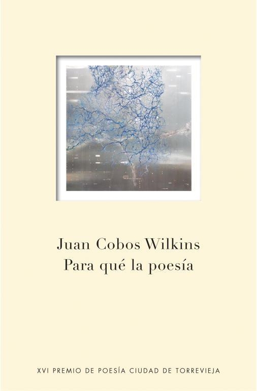 PARA QUÉ LA POESÍA | 9788401347696 | COBOS WILKINS,JUAN | Llibreria Geli - Llibreria Online de Girona - Comprar llibres en català i castellà