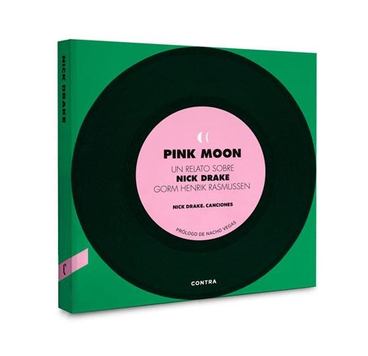 PINK MOON.UN RELATO SOBRE NICK DRAKE | 9788493985004 | Llibreria Geli - Llibreria Online de Girona - Comprar llibres en català i castellà