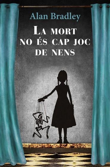 LA MORT NO ÉS CAP JOC DE NENS | 9788466413510 | BRADLEY,ALAN | Llibreria Geli - Llibreria Online de Girona - Comprar llibres en català i castellà