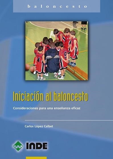 INICIACION AL BALONCESTO | 9788497291446 | LOPEZ CALBET,CARLOS | Llibreria Geli - Llibreria Online de Girona - Comprar llibres en català i castellà