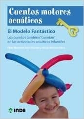 CUENTOS MOTORES ACUATICOS.EL MODELO FANTASTICO | 9788497292436 | MARTINEZ DE LA FUENTE,PILAR | Llibreria Geli - Llibreria Online de Girona - Comprar llibres en català i castellà