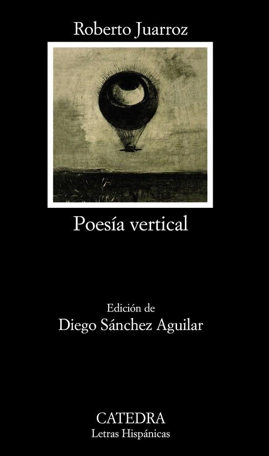 POESÍA VERTICAL (EDICIÓN DE DIEGO SÁNCHEZ AGUILAR) | 9788437629766 | JUARROZ,ROBERTO | Llibreria Geli - Llibreria Online de Girona - Comprar llibres en català i castellà