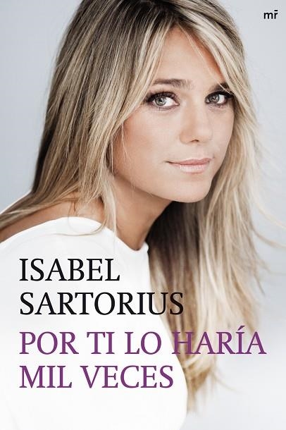 POR TI LO HARÍA MIL VECES | 9788427038127 | SARTORIUS,ISABEL | Llibreria Geli - Llibreria Online de Girona - Comprar llibres en català i castellà