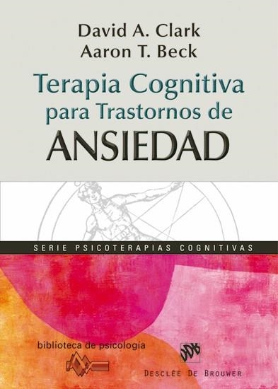 TERAPIA COGNITIVA PARA TRASTORNOS DE ANSIEDAD | 9788433025371 | CLARK,DAVID A./BECK,AARON T. | Llibreria Geli - Llibreria Online de Girona - Comprar llibres en català i castellà