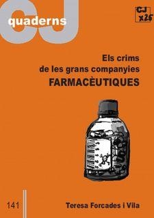 ELS CRIMS DE LES GRANS COMPANYIES FARMACÈUTIQUES | 9788497301381 | FORCADES,TERESA | Llibreria Geli - Llibreria Online de Girona - Comprar llibres en català i castellà