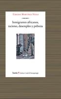 INMIGRANTES AFRICANOS,RACISMO,DESEMPLEO Y POBREZA | 9788498883299 | MARTINEZ VEIGA,UBALDO | Llibreria Geli - Llibreria Online de Girona - Comprar llibres en català i castellà