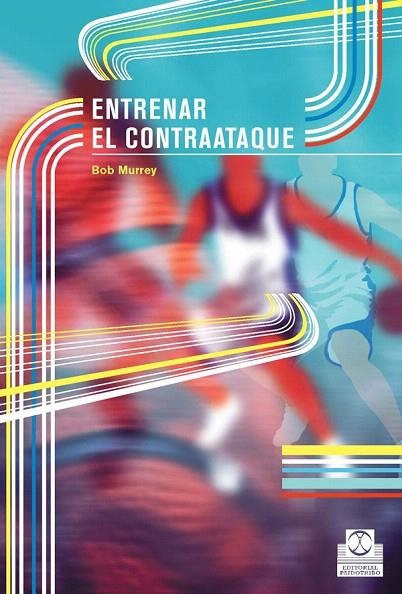 ENTRENAR EL CONTRAATAQUE | 9788480197533 | MURREY, OB | Llibreria Geli - Llibreria Online de Girona - Comprar llibres en català i castellà