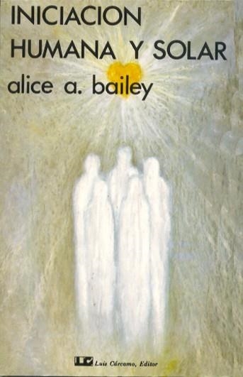 INICIACION HUMANA Y SOLAR | 9788485316342 | BAILEY,ALICE A. | Llibreria Geli - Llibreria Online de Girona - Comprar llibres en català i castellà