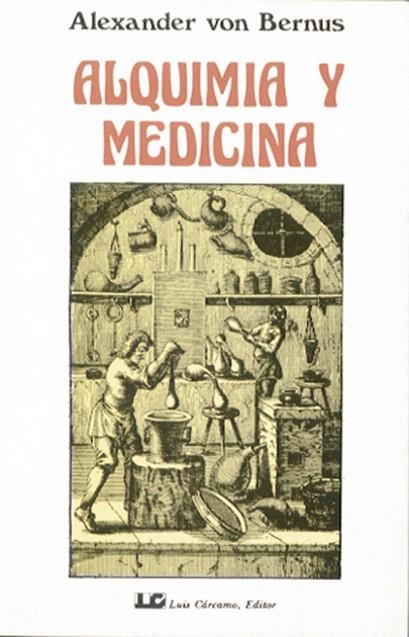 ALQUIMIA Y MEDICINA | 9788485316533 | BERNUS,ALEXANDER VON | Llibreria Geli - Llibreria Online de Girona - Comprar llibres en català i castellà