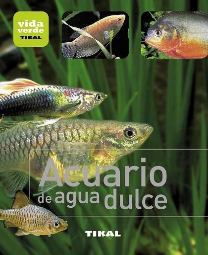 ACUARIO DE AGUA DULCE | 9788499281360 |   | Llibreria Geli - Llibreria Online de Girona - Comprar llibres en català i castellà