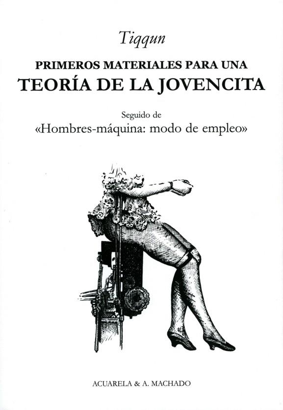 PRIMEROS MATERIALES PARA UNA TEORÍA DE LA JOVENCITA | 9788477742098 | TIQQUN | Llibreria Geli - Llibreria Online de Girona - Comprar llibres en català i castellà