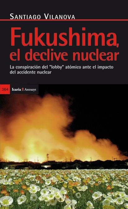 FUKUSHIMA,EL DECLIVE NUCLEAR | 9788498884005 | VILANOVA TANÉ,SANTIAGO | Libreria Geli - Librería Online de Girona - Comprar libros en catalán y castellano