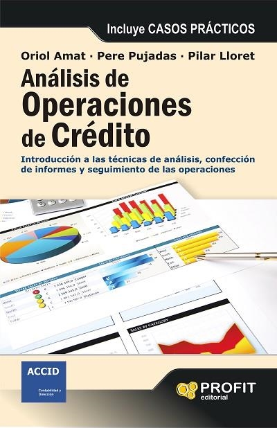 ANÁLISIS DE OPERACIONES DE CRÉDITO.INTRODUCCIÓN A LAS TÉCNICAS DE ANÁLISIS, CONFECCIÓN DE INFORMES Y SEGUIMIENTO DE | 9788415330745 | AMAT,ORIOL/PUJADAS,PERE | Llibreria Geli - Llibreria Online de Girona - Comprar llibres en català i castellà