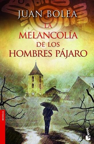 LA MELANCOLÍA DE LOS HOMBRES PÁJARO | 9788427021730 | BOLEA,JUAN | Llibreria Geli - Llibreria Online de Girona - Comprar llibres en català i castellà