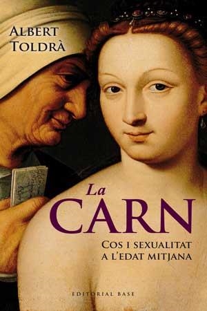 LA CARN.COS I SEXUALITAT A L'EDAT MITJANA | 9788415267430 | TOLDRA,ALBERT | Llibreria Geli - Llibreria Online de Girona - Comprar llibres en català i castellà