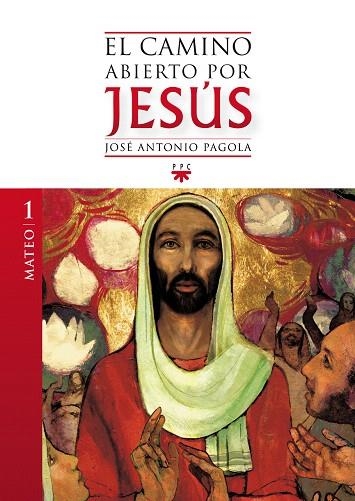 EL  CAMINO ABIERTO POR JESUS | 9788428822923 | PAGOLA,JOSE ANTONIO | Llibreria Geli - Llibreria Online de Girona - Comprar llibres en català i castellà