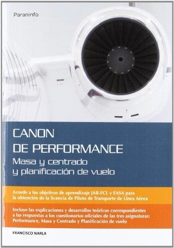 CANON DE PERFOMANCE.MASA Y CENTRADO Y PLANIFICACION DE VUELO | 9788428332477 | NARLA,FRANCISCO | Llibreria Geli - Llibreria Online de Girona - Comprar llibres en català i castellà