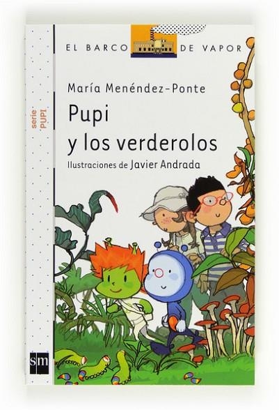 PUPI Y LOS VERDEROLOS | 9788467554311 | MENÉNDEZ-PONTE,MARÍA | Llibreria Geli - Llibreria Online de Girona - Comprar llibres en català i castellà