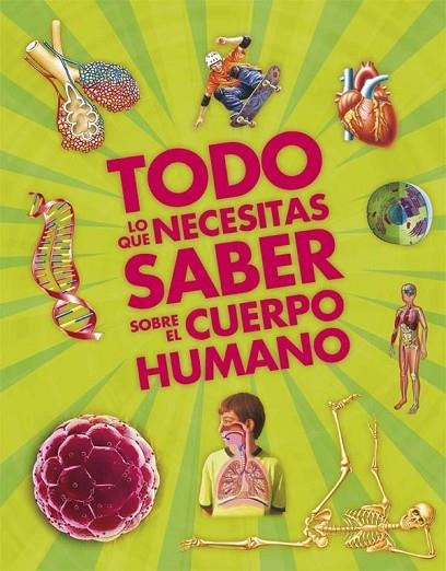 TODO LO QUE NECESITAS SABER SOBRE EL CUERPO HUMANO | 9788467551723 | MACNAIR,PATRICIA | Libreria Geli - Librería Online de Girona - Comprar libros en catalán y castellano