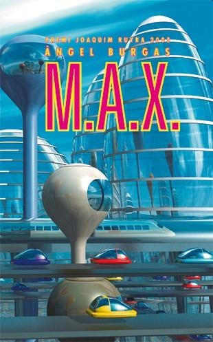 M.A.X.(PREMI JOAQUIM RUYRA 2003) | 9788424643577 | BURGAS,ÀNGEL | Llibreria Geli - Llibreria Online de Girona - Comprar llibres en català i castellà