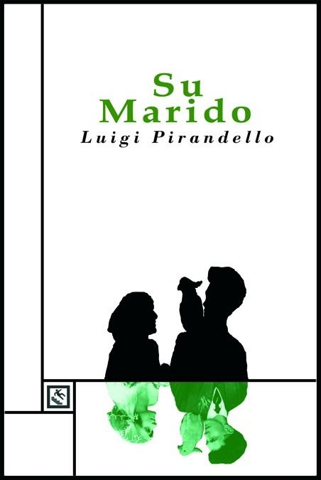 SU MARIDO | 9788493950521 | PIRANDELLO,LUIGI | Libreria Geli - Librería Online de Girona - Comprar libros en catalán y castellano